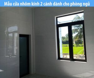 Mẫu cửa sổ nhôm kính 2 cánh dành cho phòng ngủ