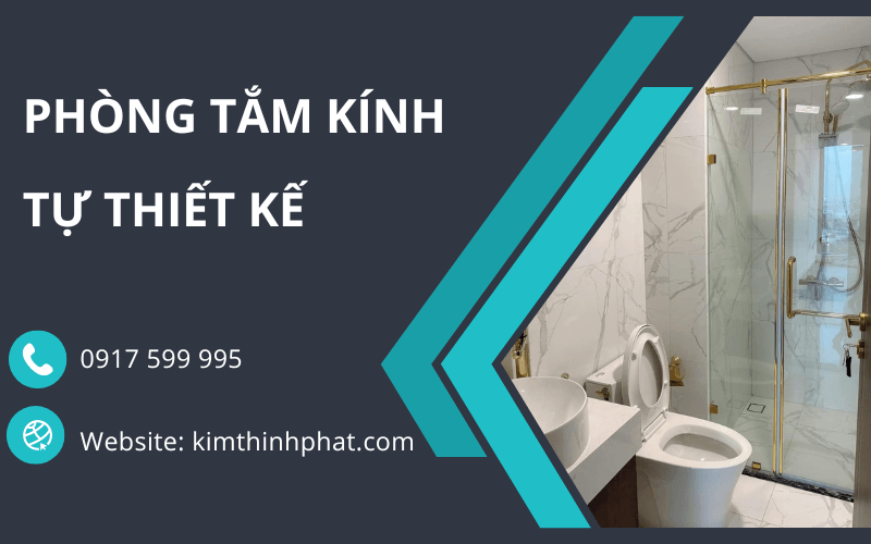 phòng tắm kính tự thiết kế